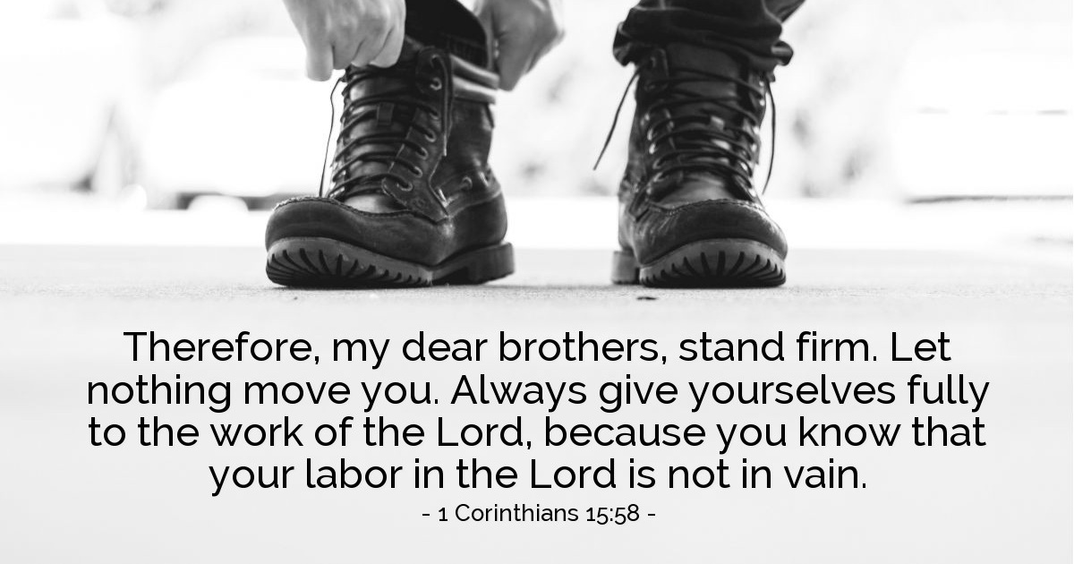1 Corinthians 15:58 — Verse of the Day for 04/22/2025