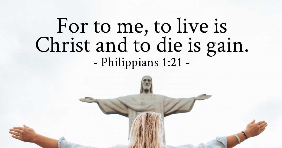 Philippians 1:21 — Verse of the Day for 05/20/2025