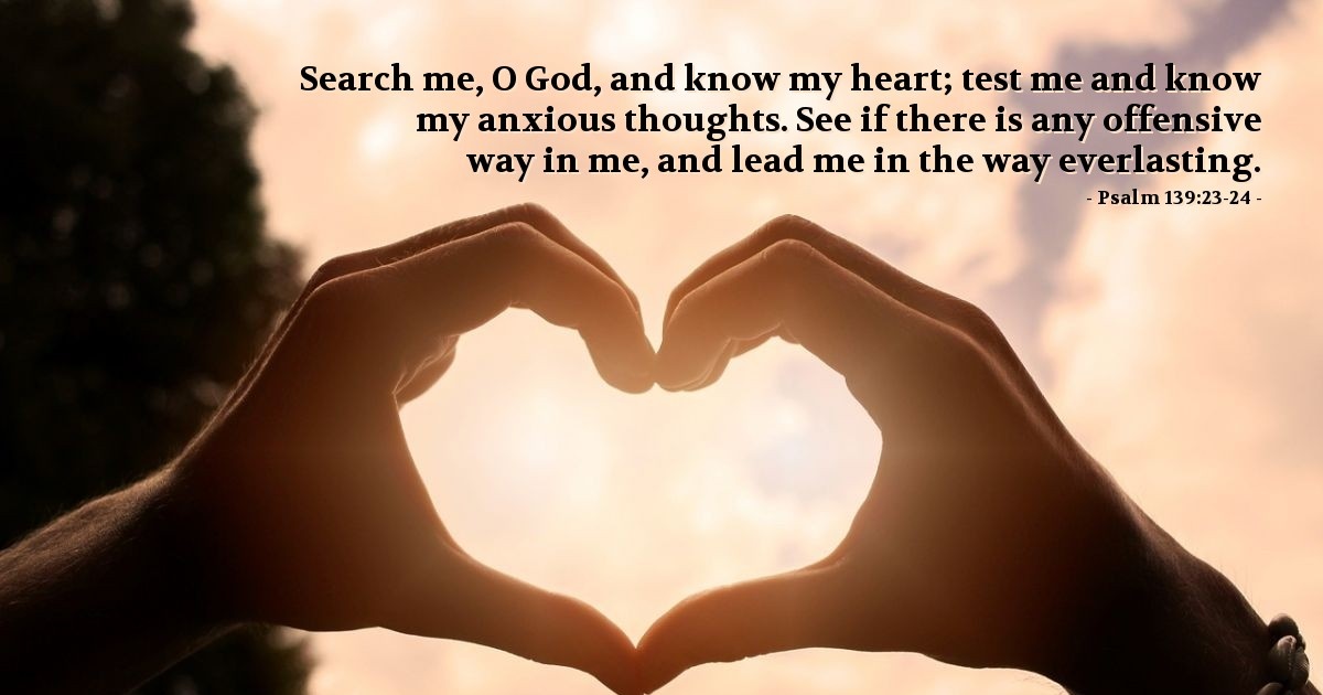 Psalm 139:23-24 — Verse of the Day for 05/05/2025