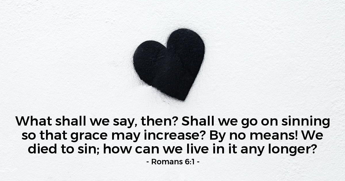 Romans 6:1 — Verse of the Day for 06/01/2025