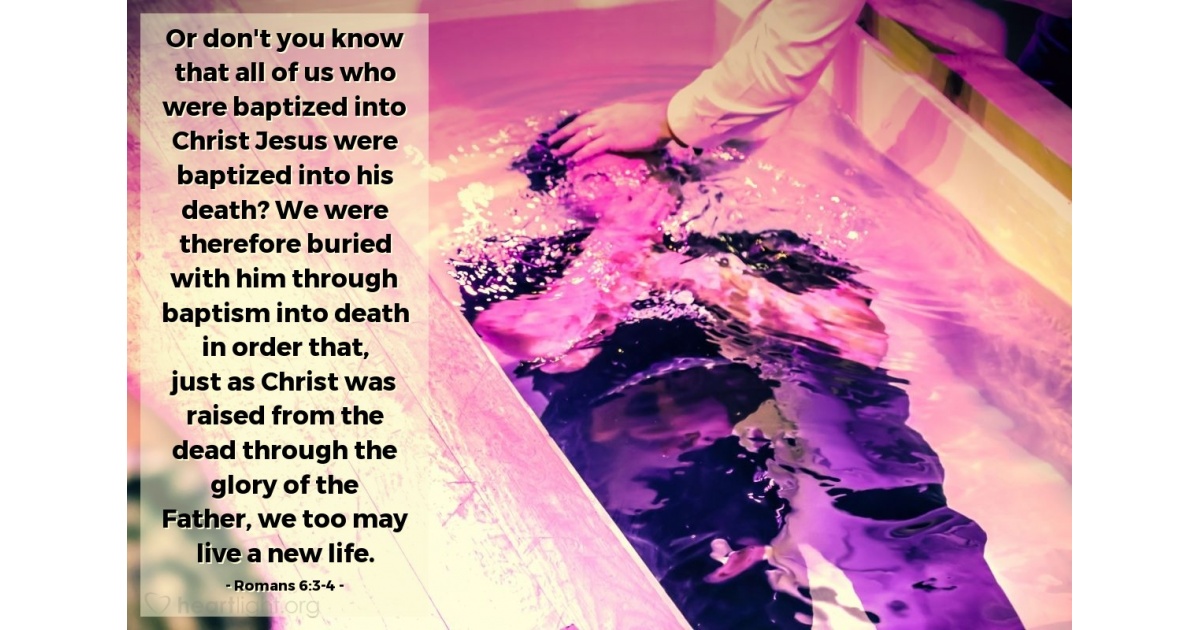 Romans 6:3-4 — Verse of the Day for 06/04/2025