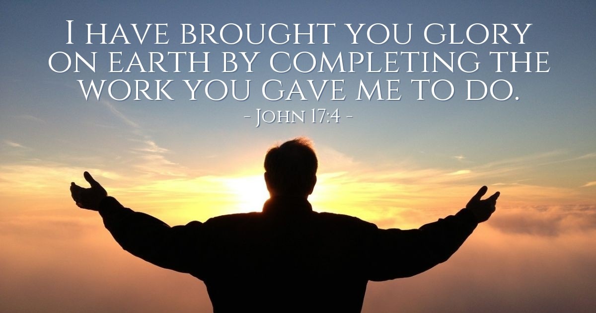 John 17:4 — Verse of the Day for 07/13/2025