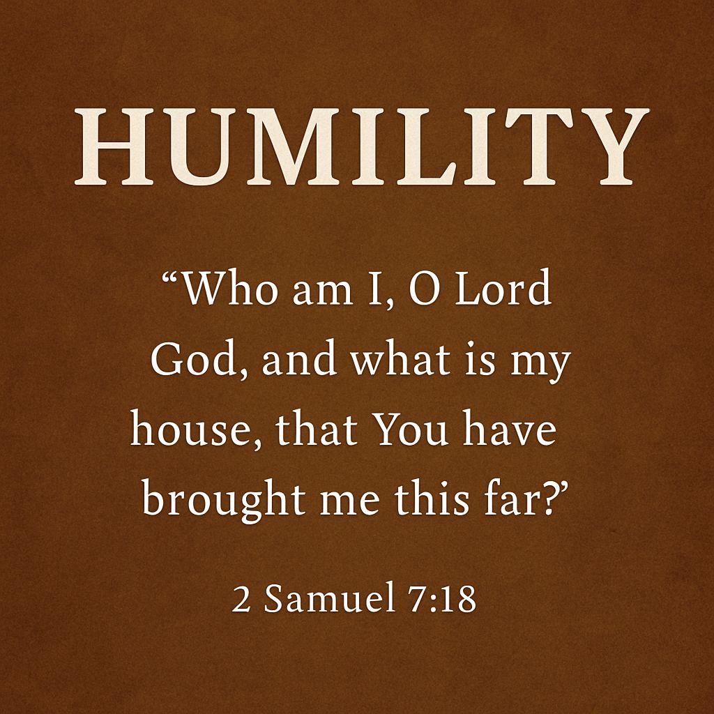 Humility: A Heart that Recognizes God’s Hand