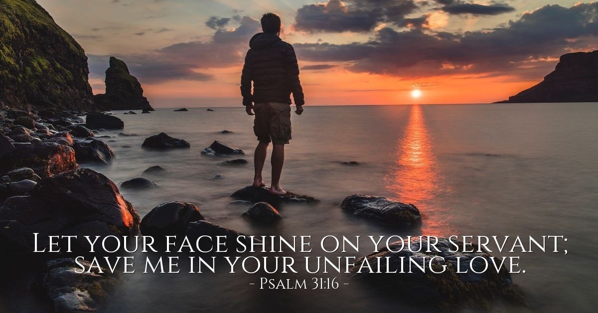 Psalm 31:16 — Verse of the Day for 08/16/2025