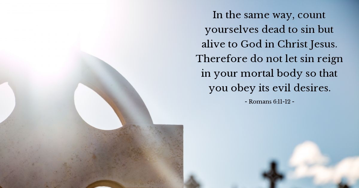 Romans 6:11-12 — Verse of the Day for 09/11/2025