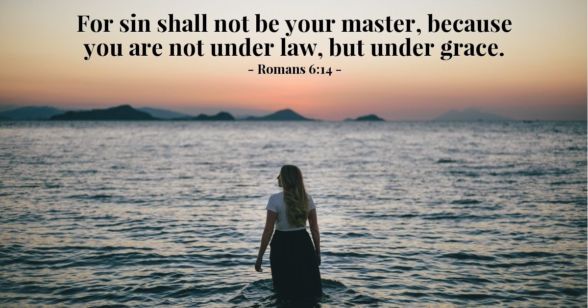 Romans 6:14 — Verse of the Day for 09/14/2025