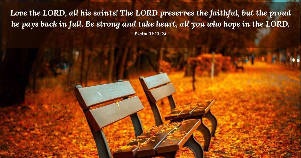Psalm 31:23-24 — Verse of the Day for 11/23/2025